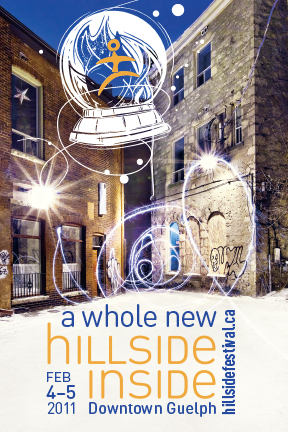 A whole new Hillside Inside February 4-5, 2011. Downtown Guelph.