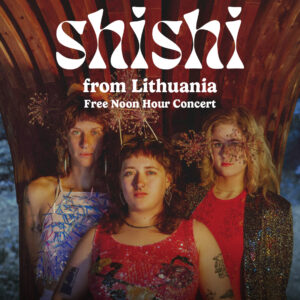 shishi Free noon hour concert